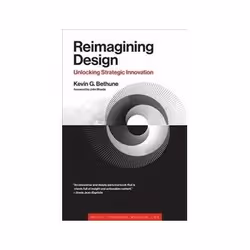ISBN Reimagining Design: Unlocking Strategic Innovation, Art & design, Anglais, Couverture rigide, 192 pages