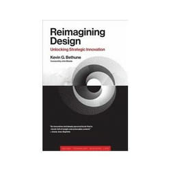 ISBN Reimagining Design: Unlocking Strategic Innovation livre Art & design Anglais Couverture rigide