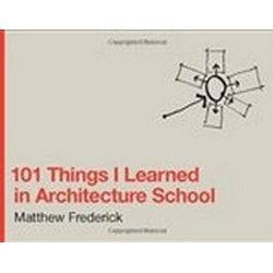 ISBN 101 Things I Learned in Architecture School Couverture rigide