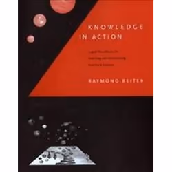 ISBN Knowledge in Action : Logical Foundations for Specifying and Implementing Dynamical Systems, Informatique et Internet, A ...