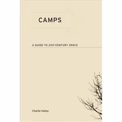 ISBN Camps : A Guide to 21st-Century Space, Art &amp; design, Anglais, 536 pages