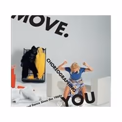 ISBN Move. Choreographing You : Art and Dance Since the 1960s, Art & design, Anglais, Livre broché, 176 pages