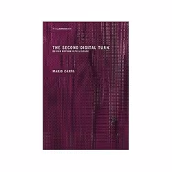 ISBN Second Digital Turn: Design Beyond Intelligence, Education, Anglais, Livre broché, 240 pages