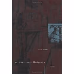 ISBN Architecture and Modernity : A Critique, Anglais, 280 pages