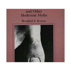 The Originality of the Avant-Garde and Other Modernist Myths
