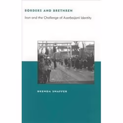ISBN Borders and Brethren : Iran and the Challenge of Azerbaijani Identity, histoire, Anglais, 300 pages