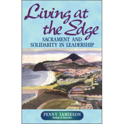 ISBN Living at the Edge (Sacrament and Solidarity in Leadership)