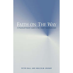 ISBN Faith on the Way (A Practical Parish Guide to the Adult Catechumenate)