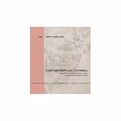 ISBN Constantinopolis/Istanbul: Cultural Encounter Imperial Vision and the Construction of the Ottoman C, Education, Anglais, ...