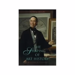 ISBN Shaping of Art History: Meditations on a Discipline, Art & design, Anglais, Livre broché, 120 pages