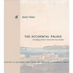 ISBN Accidental Palace : The Making of Yildiz in Nineteenth-Century Istanbul, Anglais, Couverture rigide, 272 pages