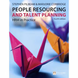 Prentice Hall People Resourcing and Talent Planning: HRM in practice, 4/E, 624 pages
