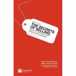 Prentice Hall The Secrets of Selling, Business &amp; finance, 264 pages