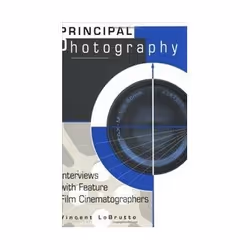 ISBN Principal Photography: Interviews with Feature Film Cinematographers, Photographie, Anglais, 262 pages