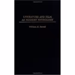 ISBN Literature and Film as Modern Mythology, Anglais, Couverture rigide, 224 pages