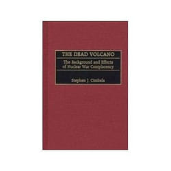 ISBN Dead Volcano: The Background and Effects of Nuclear War Complacency livre politique Anglais Couverture rigide