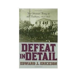 ISBN Defeat in Detail: Ottoman Army in the Balkans, 1912-1913 livre histoire Anglais Couverture rigide