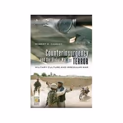 ISBN Counterinsurgency and the Global War on Terro: Military Culture and Irregular War, politique, Anglais, Couverture rigide ...