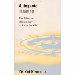 Allen & Unwin Autogenic Training, Santé, esprit et corps, Anglais, 336 pages