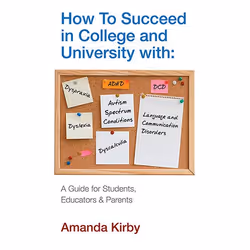 Allen &amp; Unwin How to Succeed with Specific Learning Difficulties at College and University, Anglais, 224 pages