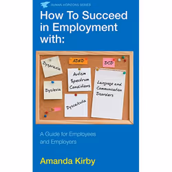 Allen &amp; Unwin How to Succeed in Employment with Specific Learning Difficulties, Business &amp; finance, Anglais, 144 page ...