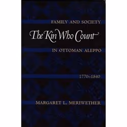 ISBN Kin Who Count : FFamily and Society in Ottoman Aleppo, 1770-1840, histoire, Anglais, Livre broché, 290 pages