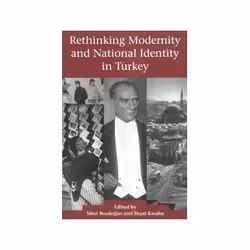 ISBN Rethinking Modernity and National Identity in Turkey, histoire, Anglais, 270 pages