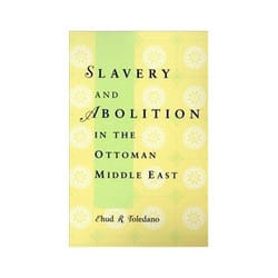 ISBN Slavery and Abolition in the Ottoman Middle East livre histoire Anglais