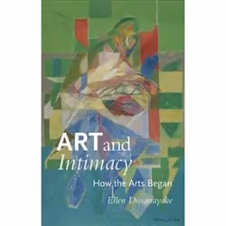 ISBN Art and Intimacy : How the Arts Began, Art & design, Anglais, 268 pages
