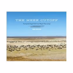ISBN Meek Cutoff : Tracing the Oregon Trail's Lost Wagon Train of 1845, Education, Anglais, Couverture rigide, 176 pages