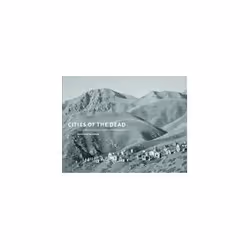 ISBN Cities of the Dead: The Ancestral Cemeteries of Kyrgyzstan, Photographie, Anglais, Couverture rigide, 128 pages