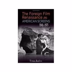 ISBN Foreign Film Renaissance on American Screens, 1946-1973, histoire, Anglais, 362 pages