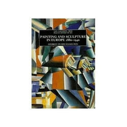 Painting and Sculpture in Europe, 1880-1940, Yale University Press Pelican History of Art