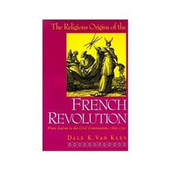 The Religious Origins of the French Revolution