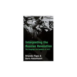 Interpreting the Russian Revolution