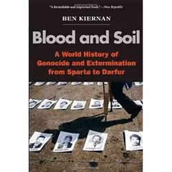 ISBN Blood and Soil : A World History of Genocide and Extermination from Sparta to Darfur, histoire, Anglais, 768 pages