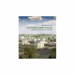 ISBN Cottages and Villas: The Birth of the Garden Suburb, Education, Anglais, Couverture rigide