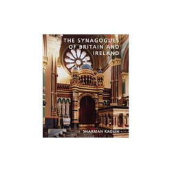 The Synagogues of Britain and Ireland by Sharman Kadish