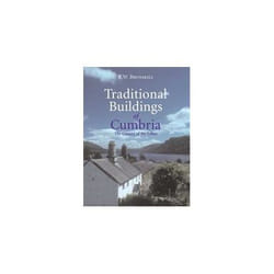 Traditional Buildings of Cumbria: The County of the Lakes R. W. Brunskill