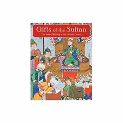 ISBN Gifts of the Sultan: The Arts of Giving at the Islamic Courts, Art & design, Anglais, Couverture rigide, 336 pages