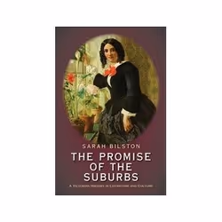 ISBN Promise of the Suburbs: A Victorian History in Literature and Culture, Anglais, Couverture rigide, 296 pages