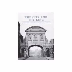ISBN City and the King: Architecture and Politics in Restoration London, Art & design, Anglais, Couverture rigide, 304 pa ...