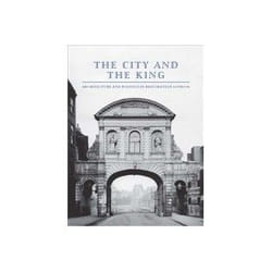 ISBN City and the King: Architecture and Politics in Restoration London livre Art & design Anglais Couverture rigide