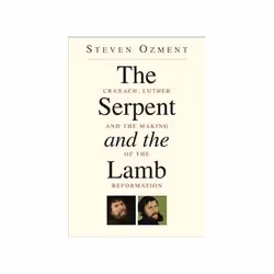 ISBN Serpent and the Lamb: Cranach, Luther, and the Making of the Reformation, biographie, Anglais, Livre broché, 344 pages