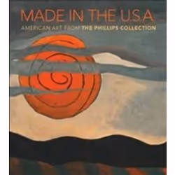 ISBN Made in the U.S.A.: American Masterworks from the Phillips Collection, 1850-1970, Art &amp; design, Anglais, Livre broch ...