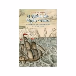 ISBN Path in the Mighty Waters: Shipboard Life and Atlantic Crossings to the New World, histoire, Anglais, Couverture rigide