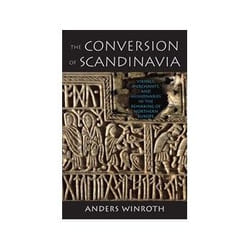 ISBN Conversion of Scandinavia: Vikings, Merchants, and Missionaries in the Remaking of Northern Europe livre Religion Anglais