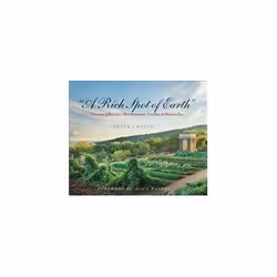 ISBN Rich Spot of Earth: Thomas Jefferson's Revolutionary Garden at Monticello, histoire, Anglais