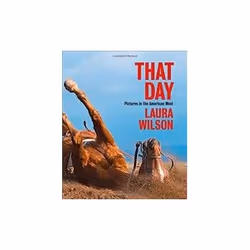 ISBN That Day: Photographs in the American West, Photographie, Anglais, Couverture rigide, 240 pages
