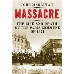 ISBN Massacre : The Life and Death of the Paris Commune of 1871 livre histoire Anglais